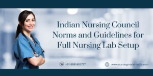 Indian Nursing Council Norms and Guidelines for Full Nursing Lab Setup