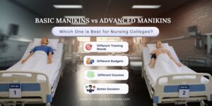 Basic vs Advanced Medical Training Manikins: Which One is Best for Nursing Colleges?